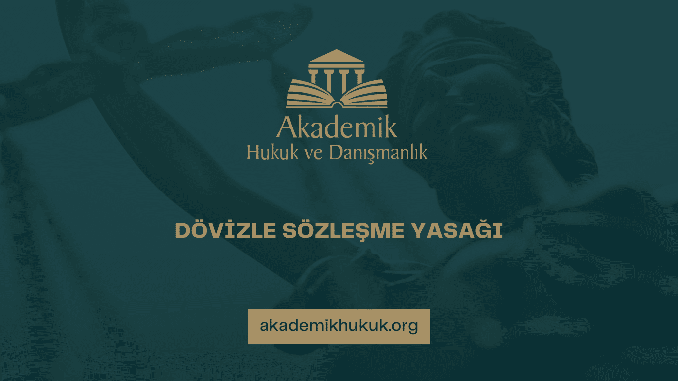 DÖVİZLE SÖZLEŞME YASAĞI