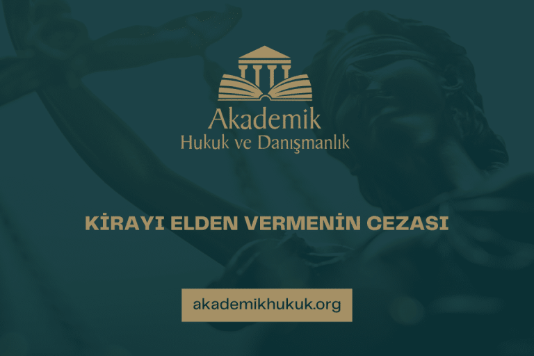 KİRAYI ELDEN VERMENİN CEZASI