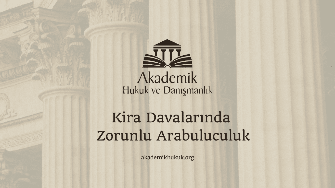 Kira Davalarında Zorunlu Arabuluculuk