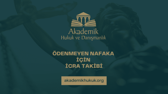 ÖDENMEYEN NAFAKA İÇİN İCRA TAKİBİ