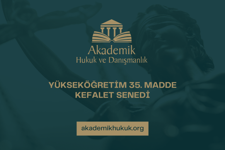 YÜKSEKÖĞRETİM 35. MADDE KEFALET SENEDİ