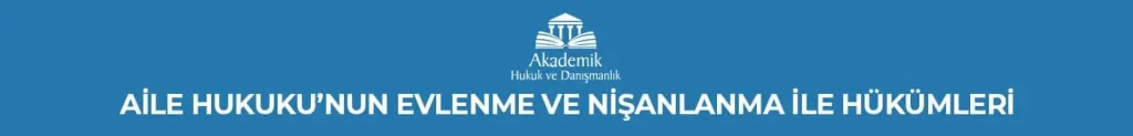 AİLE VE BOŞANMA HUKUKU