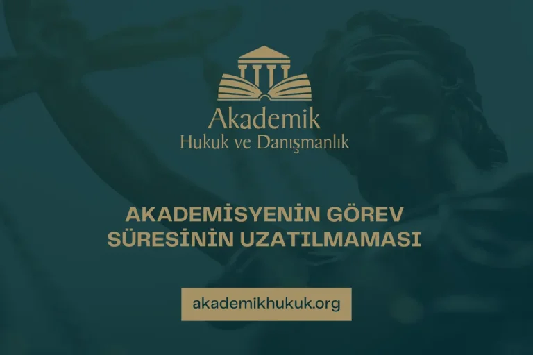 Akademisyenin görev süresinin uzatılmaması