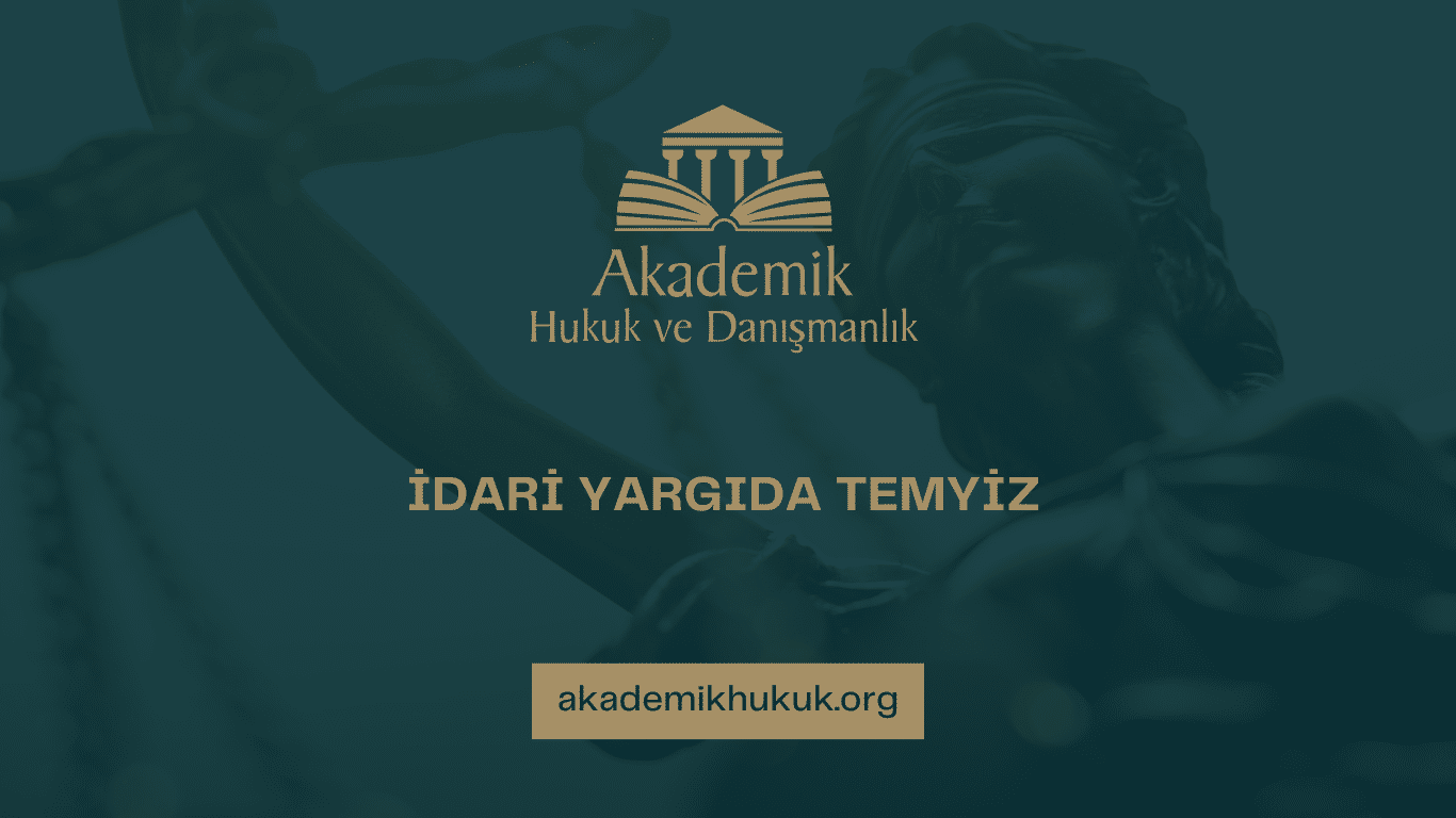 İDARİ YARGIDA TEMYİZ