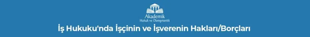 İŞ HUKUKU