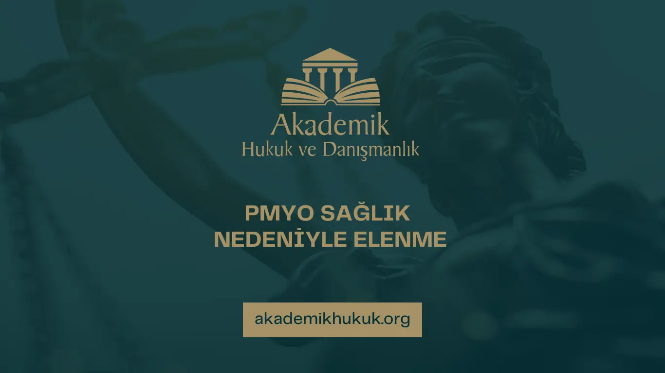 PMYO SAĞLIK NEDENİYLE ELENME