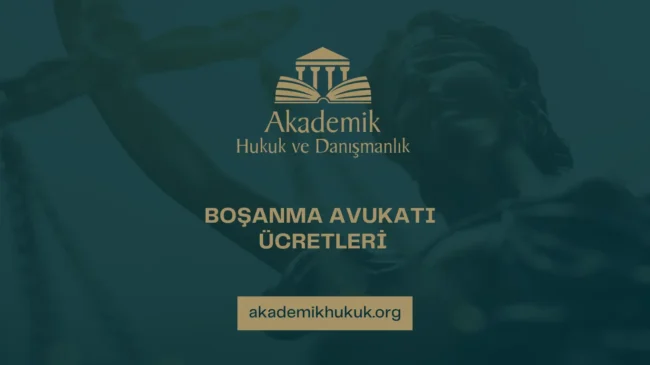 BOŞANMA AVUKATI ÜCRETLERİ