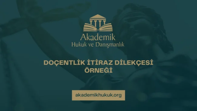 Doçentlik itiraz dilekçesi örneği