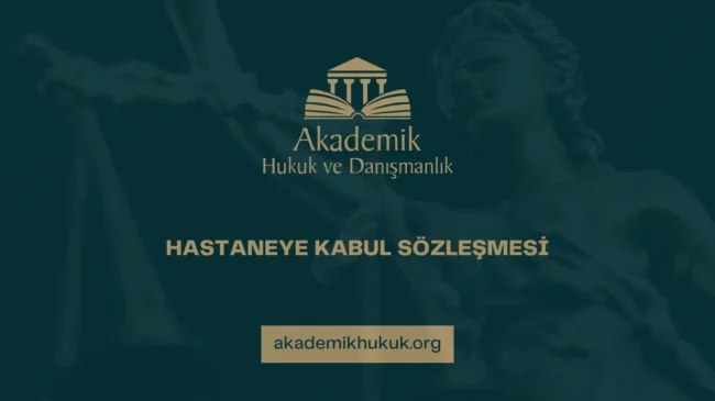 HASTANEYE KABUL SÖZLEŞMESİ