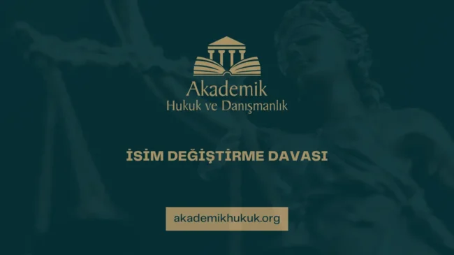 İSİM DEĞİŞTİRME DAVASI