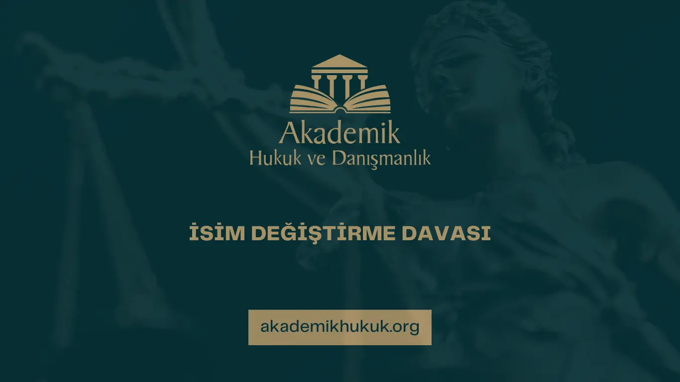 İSİM DEĞİŞTİRME DAVASI