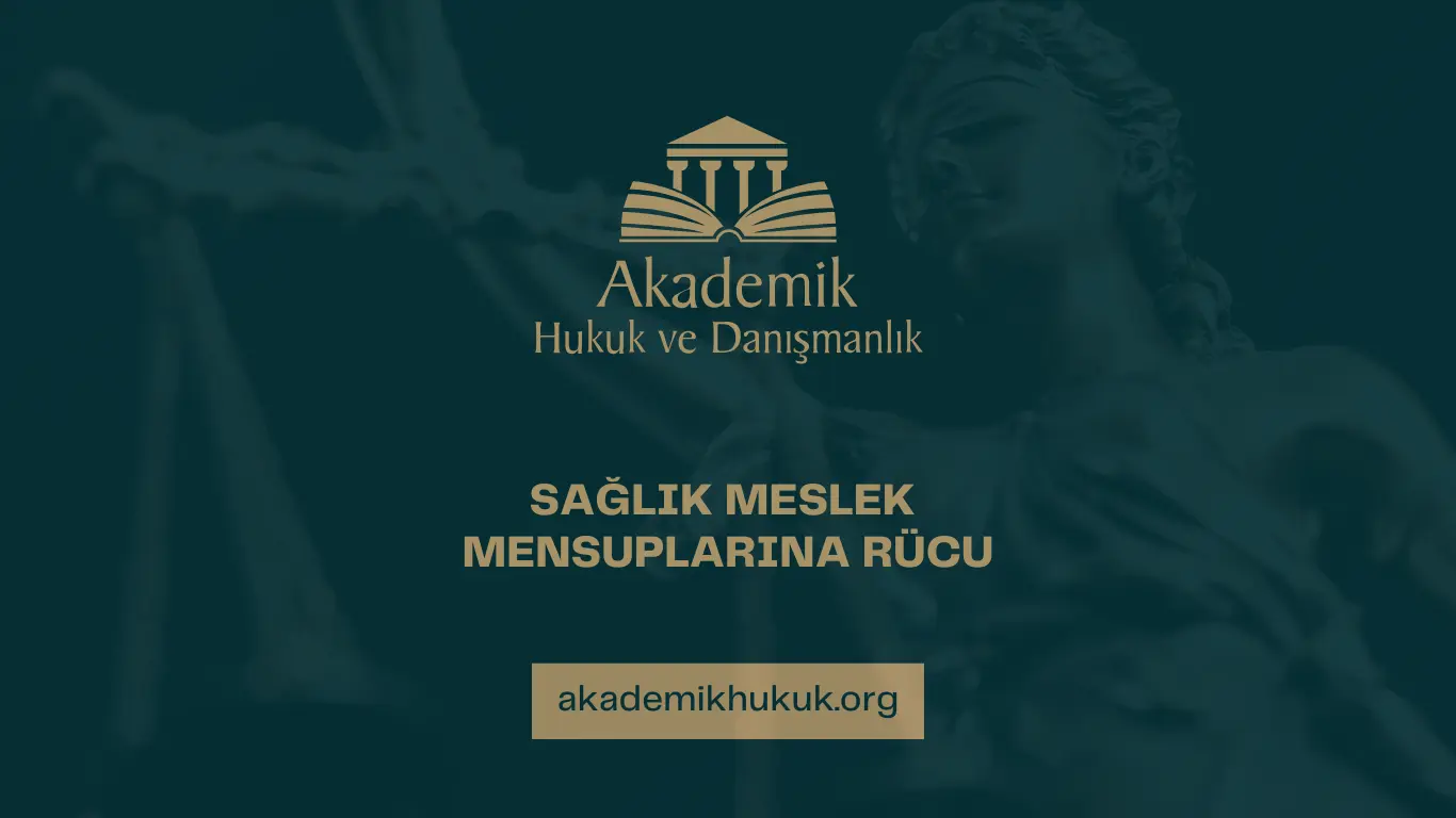 SAĞLIK MESLEK MENSUPLARINA RÜCU